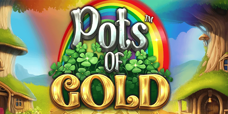 Pots of Gold